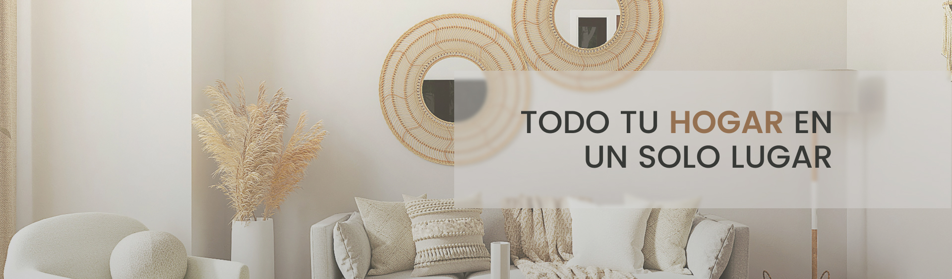 Todo tu hogar en un solo lugar.